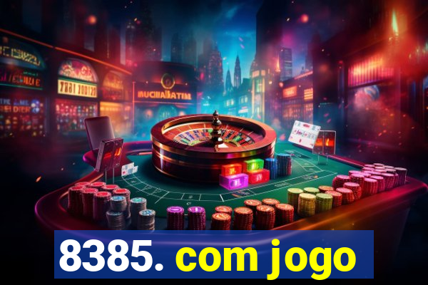 8385. com jogo